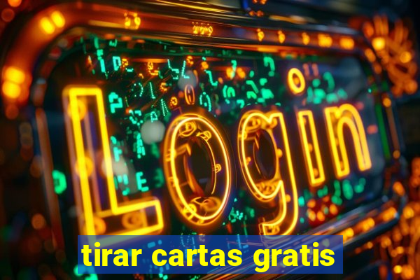 tirar cartas gratis